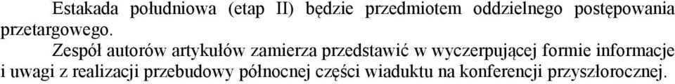 Zespół autorów artykułów zamierza przedstawić w wyczerpującej