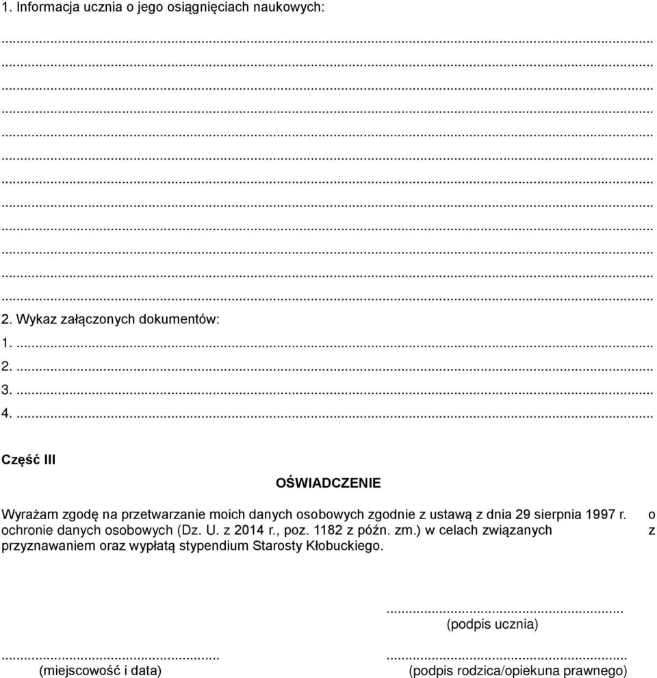 sierpnia 1997 r. ochronie danych osobowych (Dz. U. z 2014 r., poz. 1182 z późn. zm.