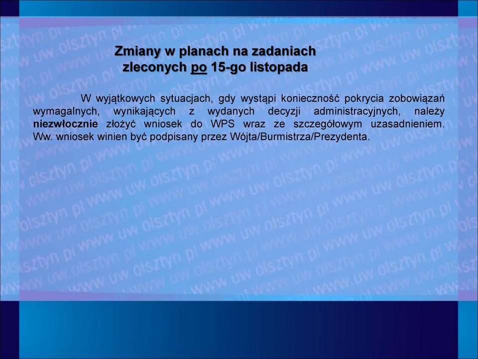 decyzji administracyjnych, należy niezwłocznie złożyć wniosek do WPS wraz ze