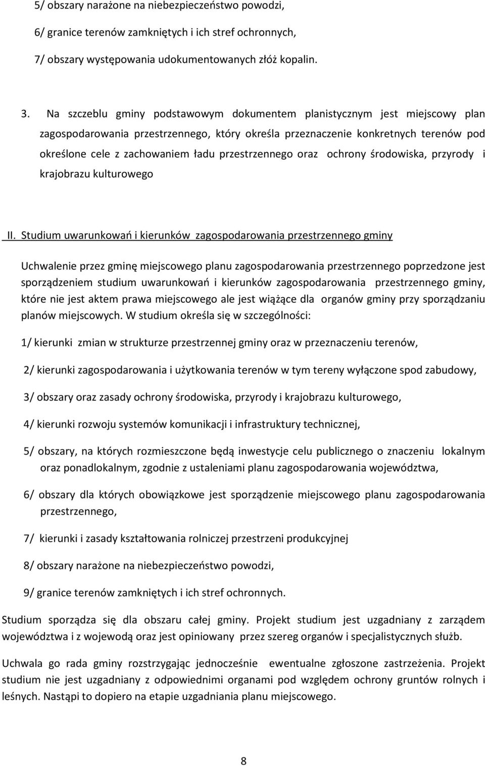 przestrzennego oraz ochrony środowiska, przyrody i krajobrazu kulturowego II.