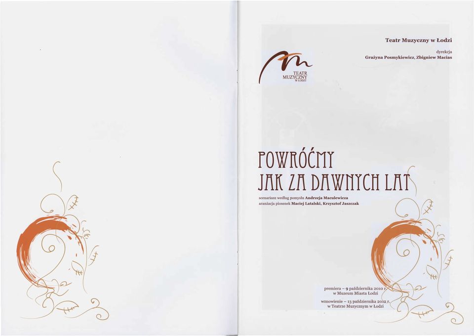 aranżacja piosenek Maciej Latalski, Krzysztof Jaszczak premiera - 9 października 2010 r,.
