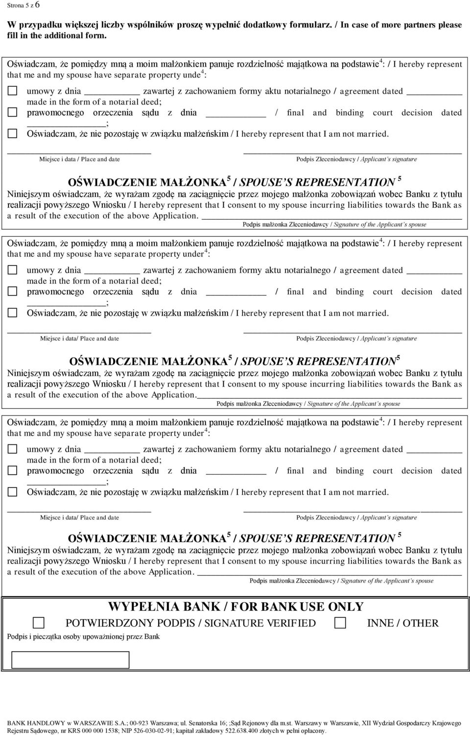 zachowaniem formy aktu notarialnego / agreement dated made in the form of a notarial deed; prawomocnego orzeczenia sądu z dnia / final and binding court decision dated ; Oświadczam, że nie pozostaję