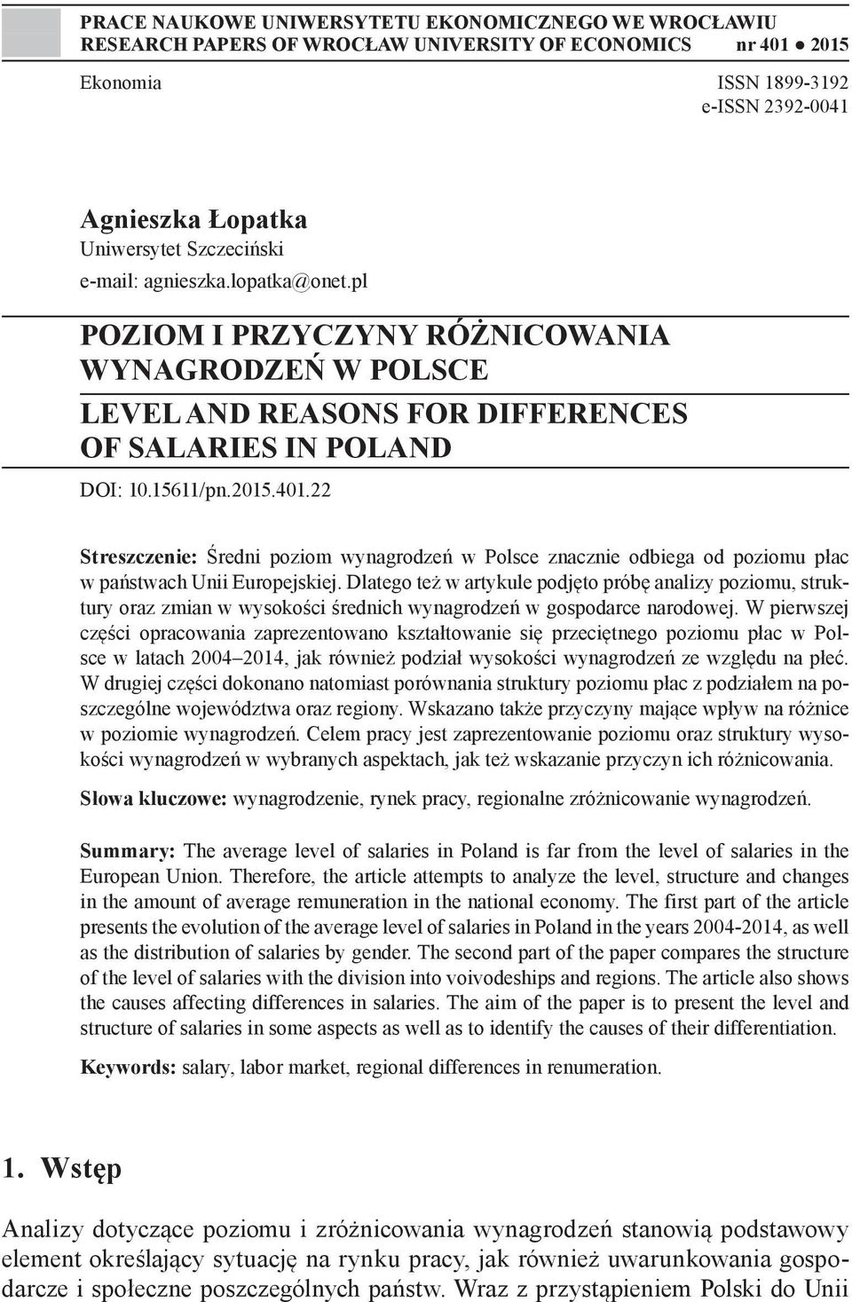 22 Streszczenie: Średni poziom wynagrodzeń w Polsce znacznie odbiega od poziomu płac w państwach Unii Europejskiej.