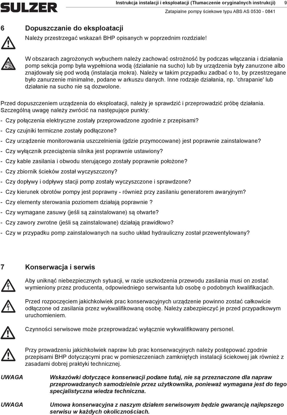 g W obszarah zagrożonyh wybuhe należy zahować ostrożność by podzas włązania i działania pop sekja pop była wypełniona wodą (działanie na suho) lub by urządzenia były zanurzone albo znajdowały się pod