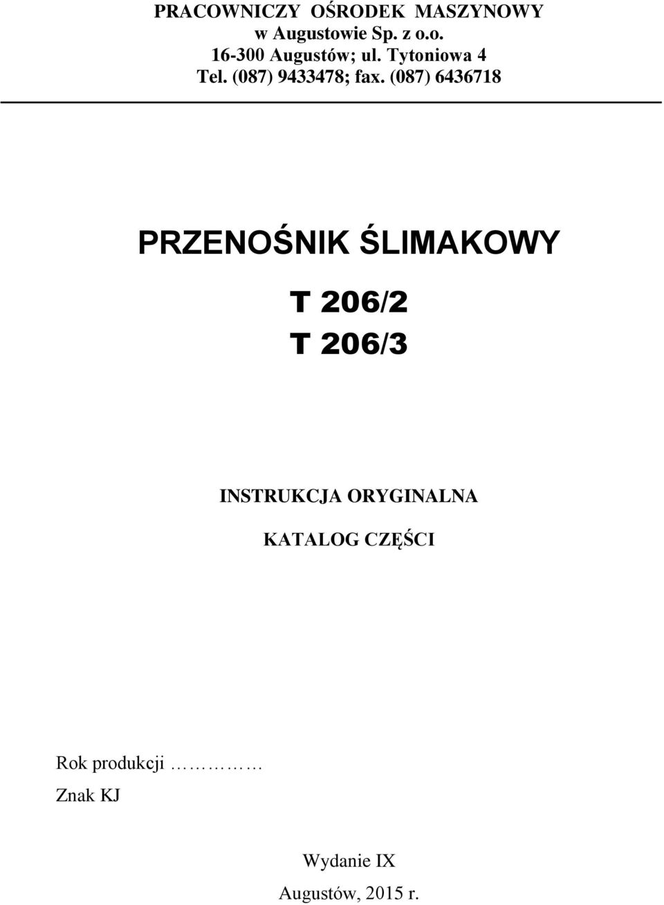 (087) 6436718 PRZENOŚNIK ŚLIMAKOWY T 206/2 T 206/3 INSTRUKCJA