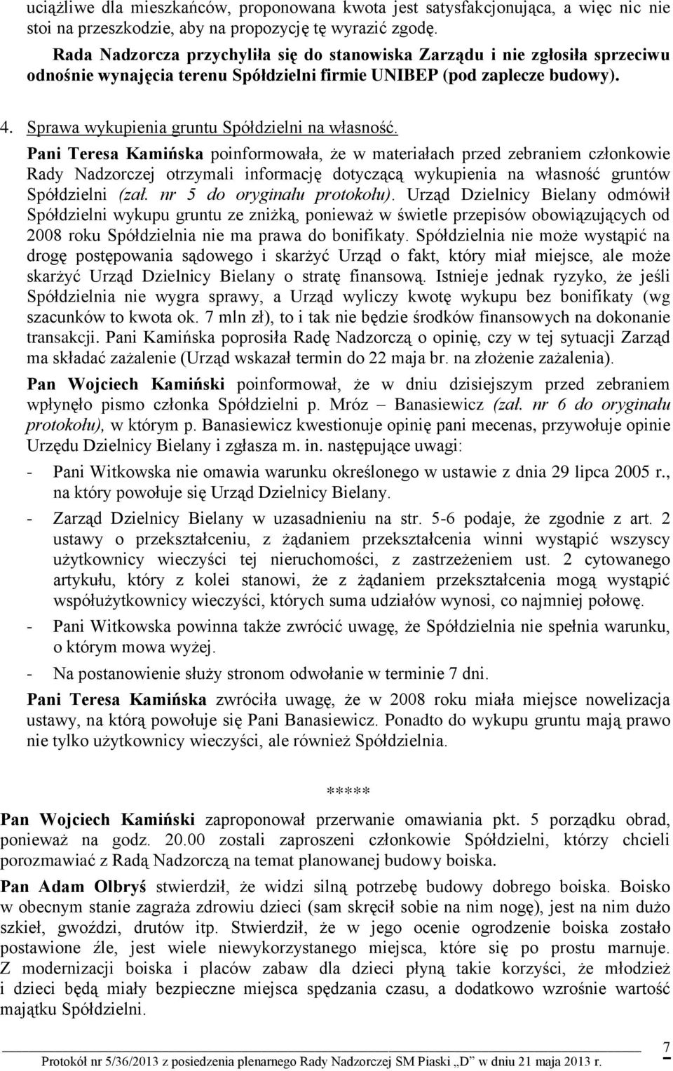Sprawa wykupienia gruntu Spółdzielni na własność.