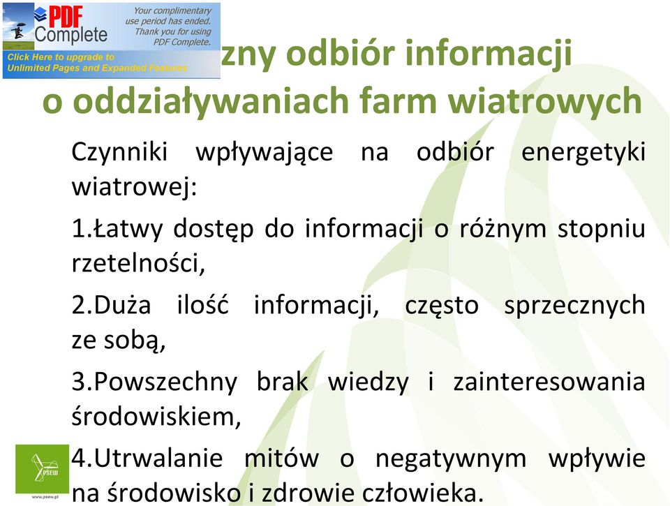 Duża ilość ze sobą, informacji, często sprzecznych 3.