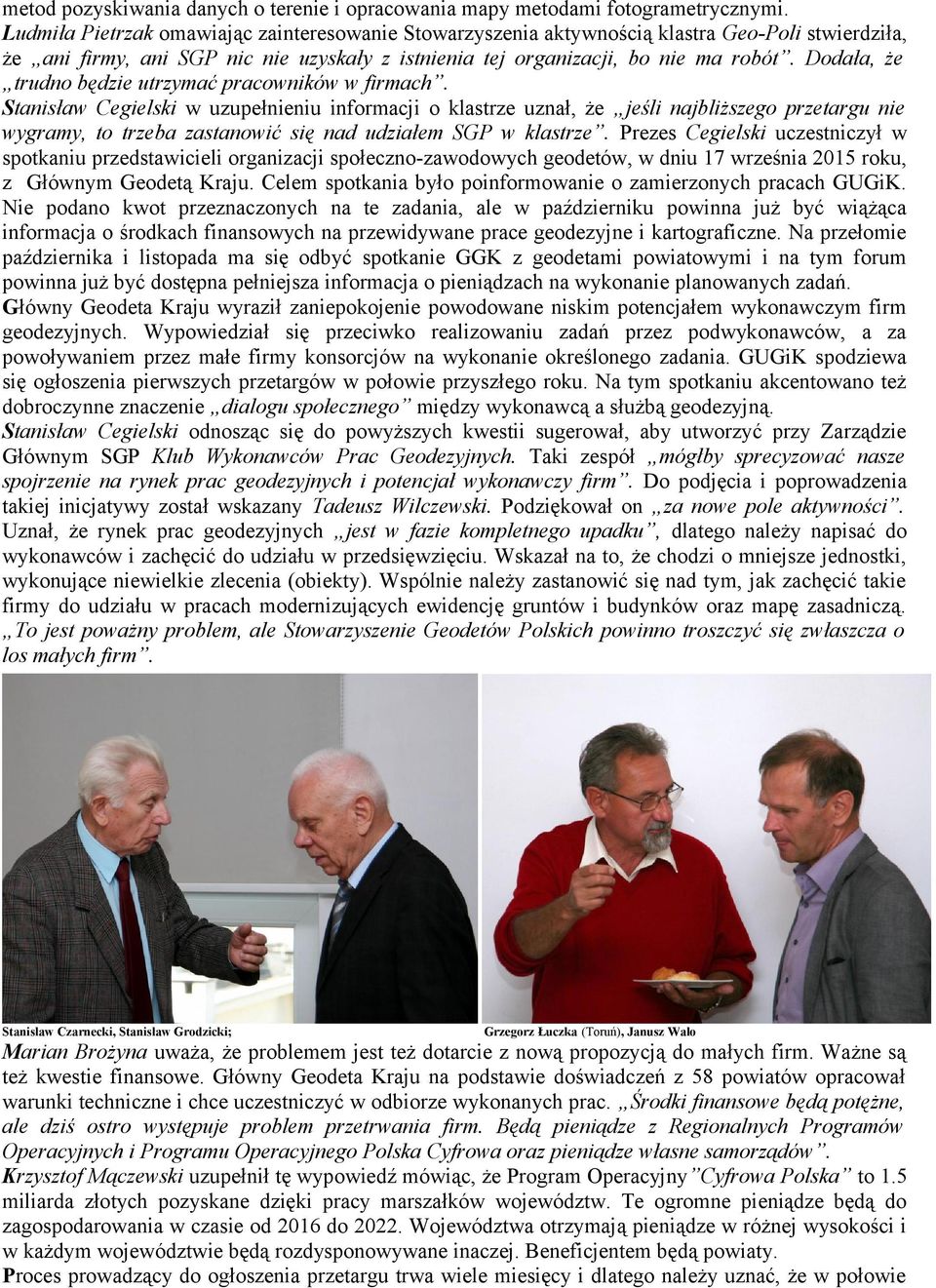 Dodała, że trudno będzie utrzymać pracowników w firmach.