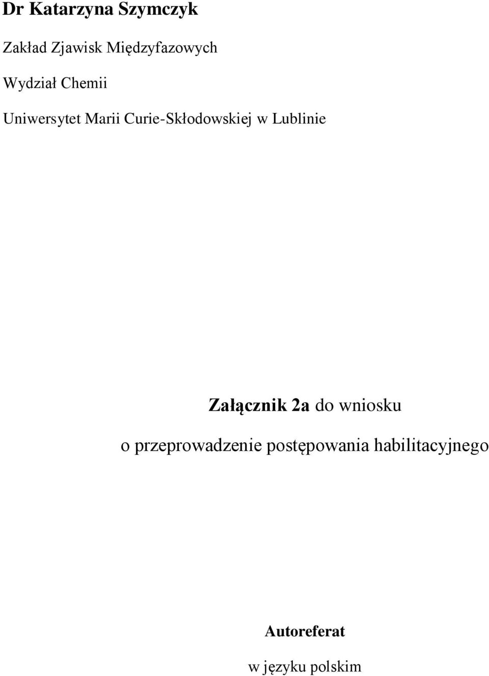 Lublinie Załącznik 2a do wniosku o przeprowadzenie