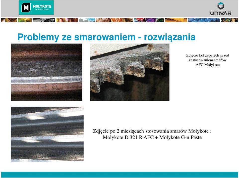 Molykote Zdjęcie po 2 miesiącach stosowania