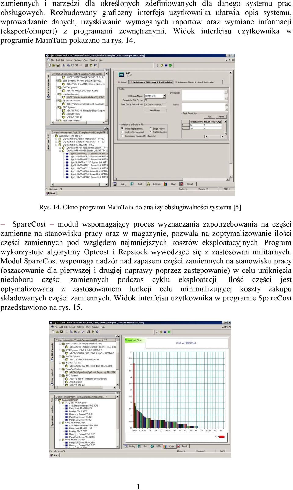 Widok interfejsu użytkownika w programie MainTain pokazano na rys. 14.