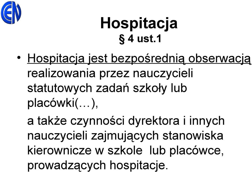 nauczycieli statutowych zadań szkoły lub placówki( ), a także