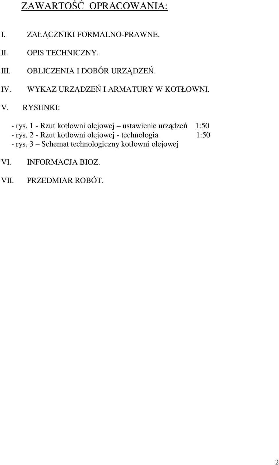 - Rzut kotłowni olejowej ustawienie urządzeń :50 - rys.