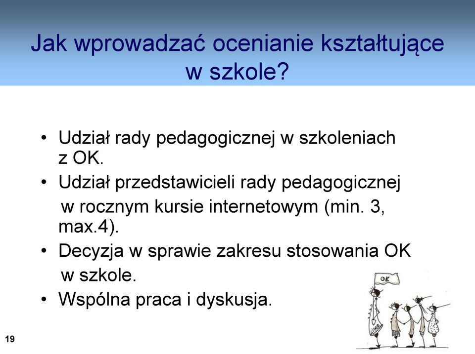 Udział przedstawicieli rady pedagogicznej w rocznym kursie