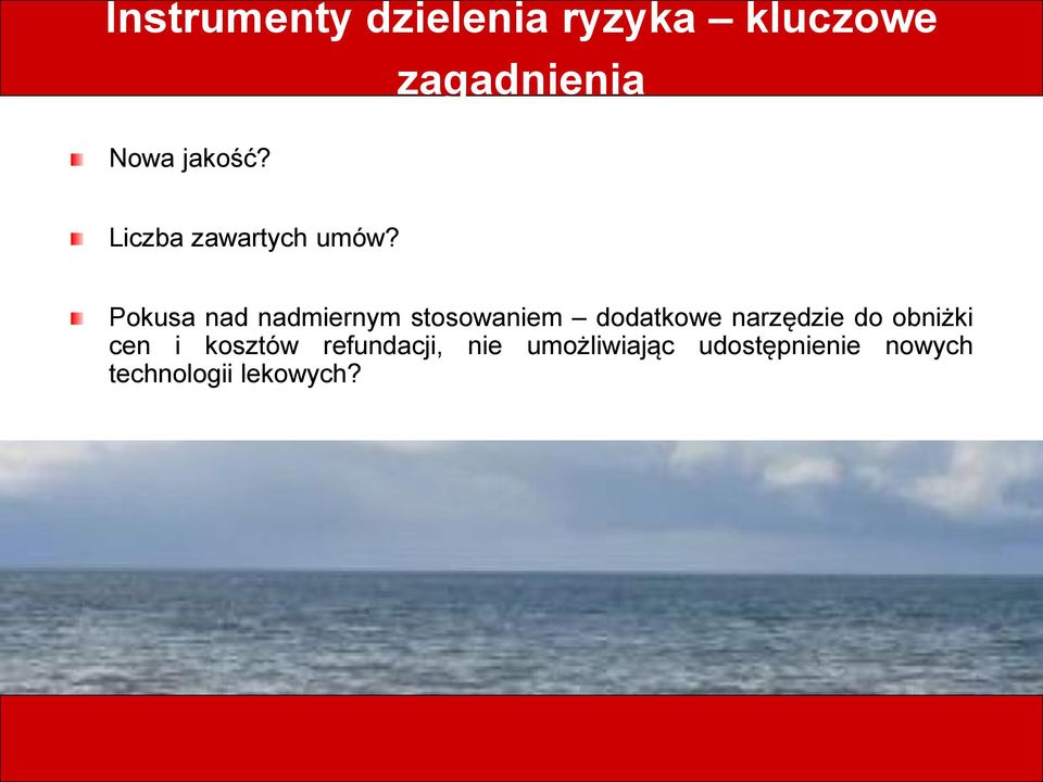 Pokusa nad nadmiernym stosowaniem dodatkowe narzędzie do
