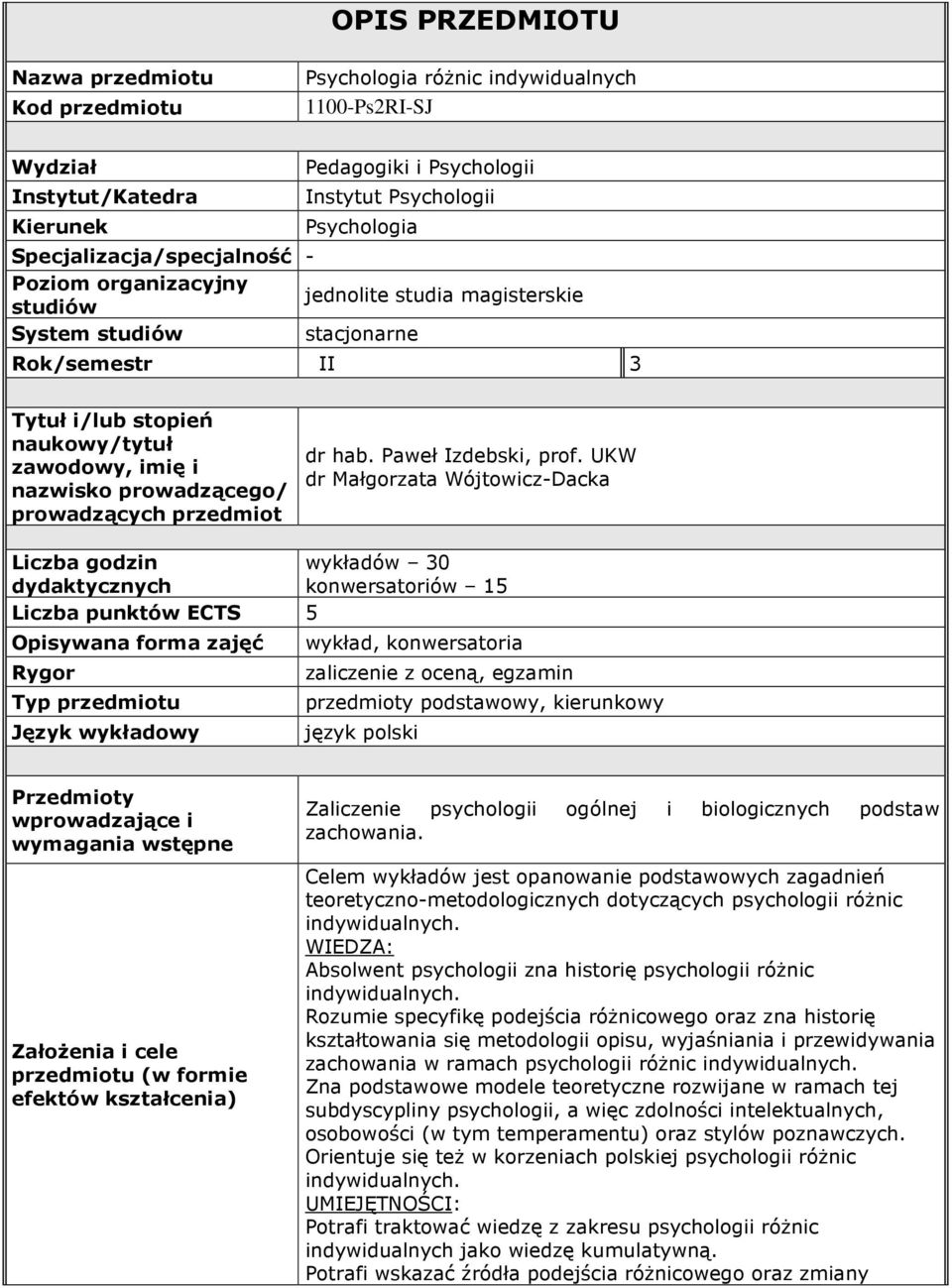 prowadzącego/ prowadzących przedmiot dr hab. Paweł Izdebski, prof.