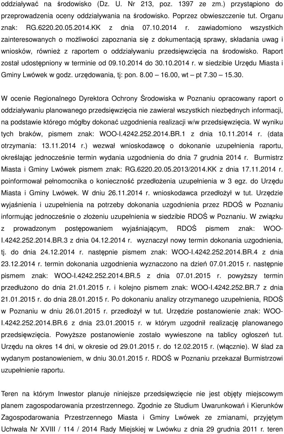 Raport został udostępniony w terminie od 09.10.2014 do 30.