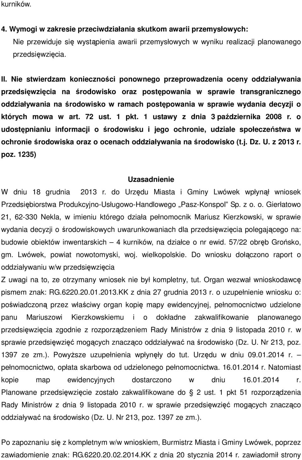 w sprawie wydania decyzji o których mowa w art. 72 ust. 1 pkt. 1 ustawy z dnia 3 października 2008 r.
