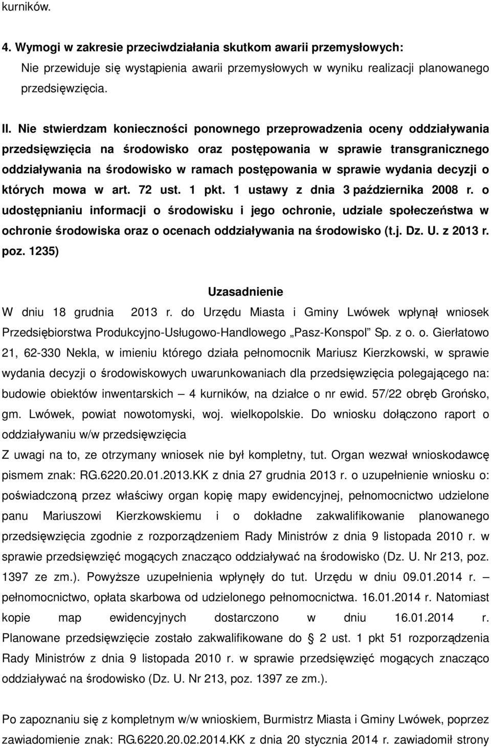 w sprawie wydania decyzji o których mowa w art. 72 ust. 1 pkt. 1 ustawy z dnia 3 października 2008 r.