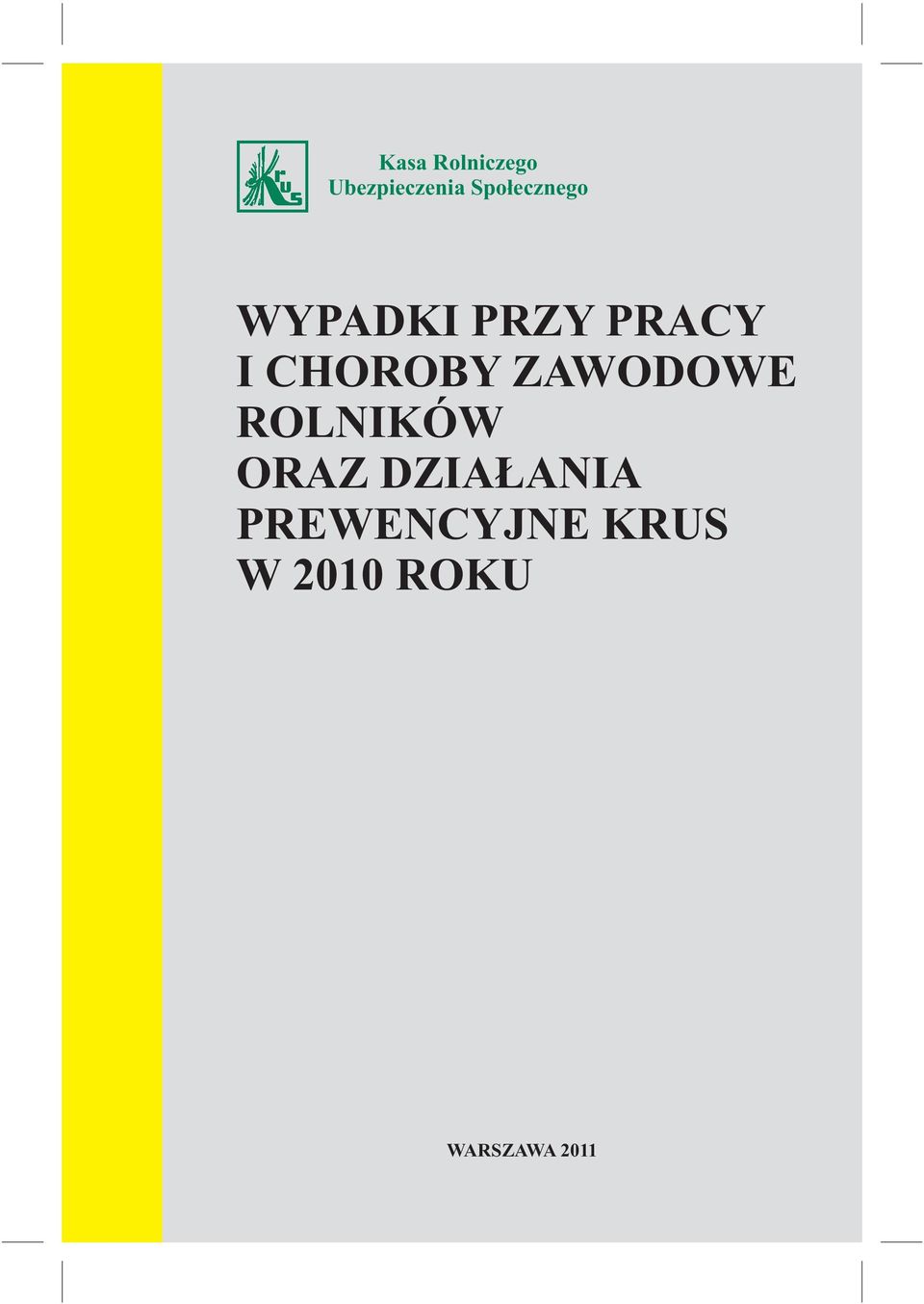 CHOROBY ZAWODOWE ROLNIKÓW ORAZ