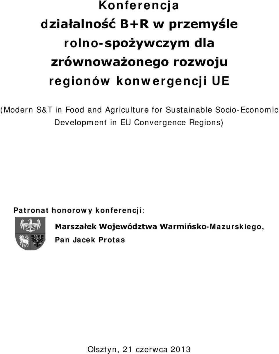 Sustainable Socio-Economic Development in EU Convergence Regions) Patronat