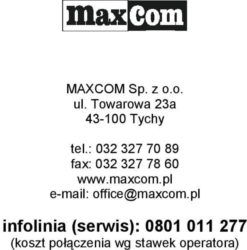 : 032 327 70 89 fax: 032 327 78 60 www.maxcom.