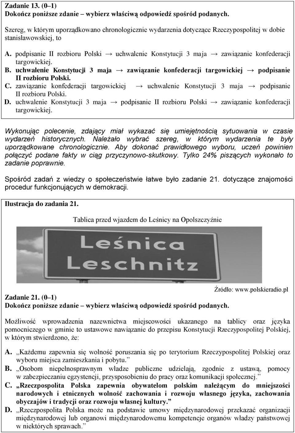 podpisanie II rozbioru Polski uchwalenie Konstytucji 3 maja zawiązanie konfederacji targowickiej. B. uchwalenie Konstytucji 3 maja zawiązanie konfederacji targowickiej podpisanie II rozbioru Polski.