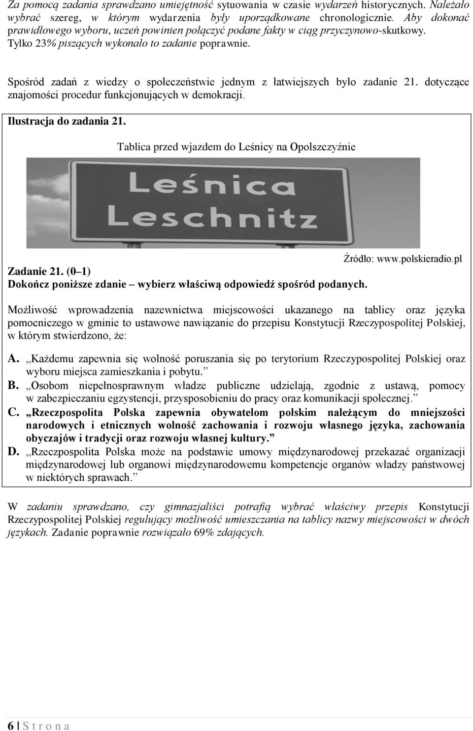 Spośród zadań z wiedzy o społeczeństwie jednym z łatwiejszych było zadanie 21. dotyczące znajomości procedur funkcjonujących w demokracji. Ilustracja do zadania 21.