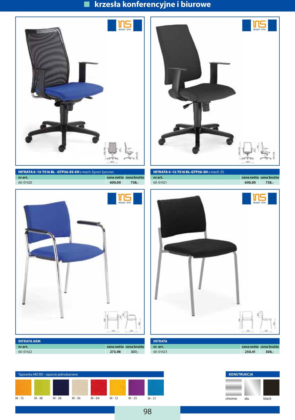 ES 60-01421 600,00 738,- INTRATA ARM INTRATA 60-01422 273,98 337,- 60-01423 250,41 308,-