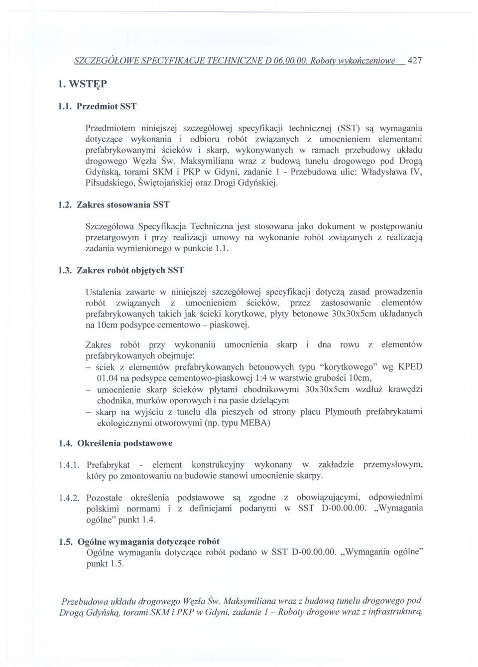 skarp, wykonywanych w ramach przebudowy ukladu drogowego Wezla Sw.