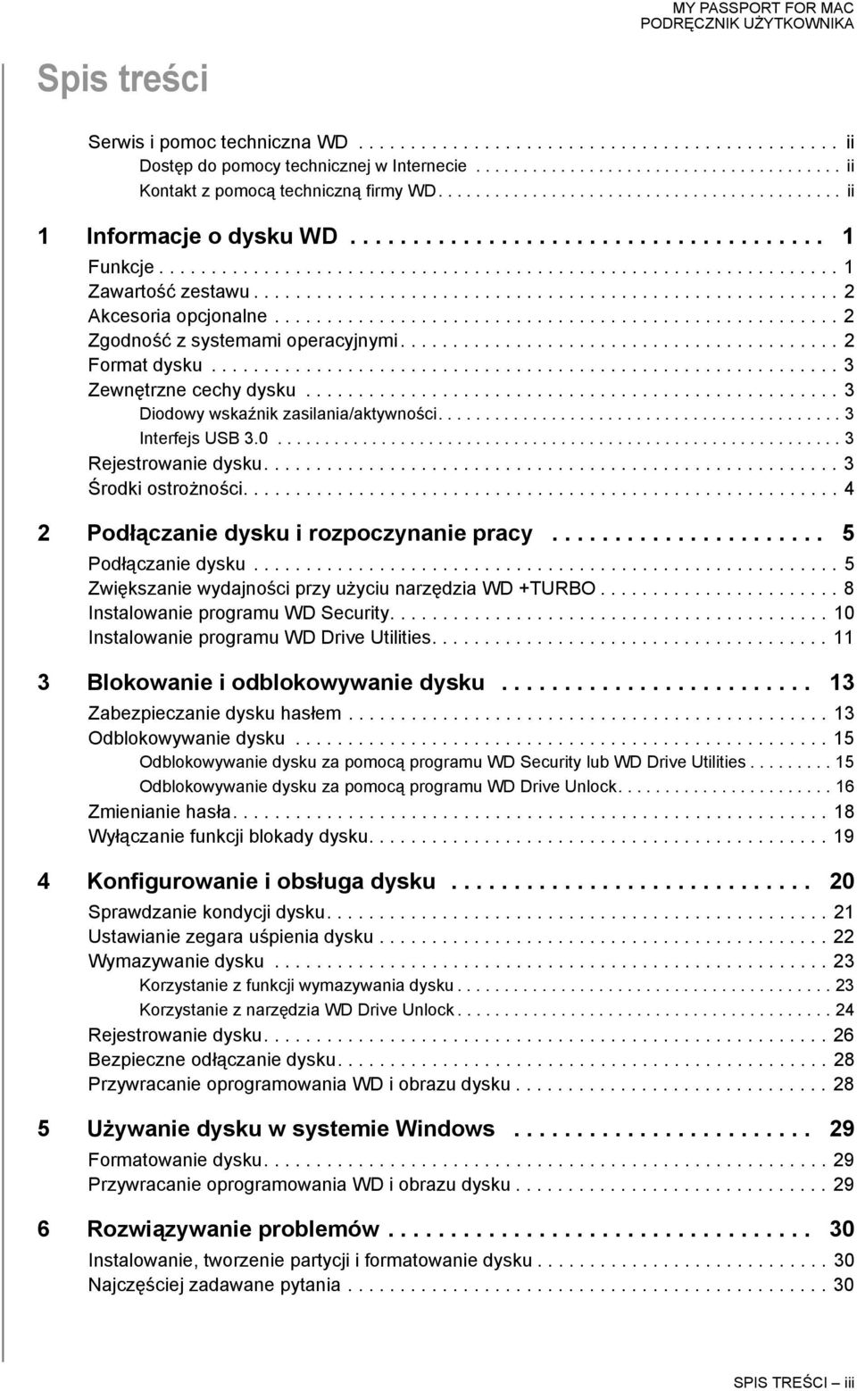 ....................................................... 2 Akcesoria opcjonalne...................................................... 2 Zgodność z systemami operacyjnymi.......................................... 2 Format dysku.