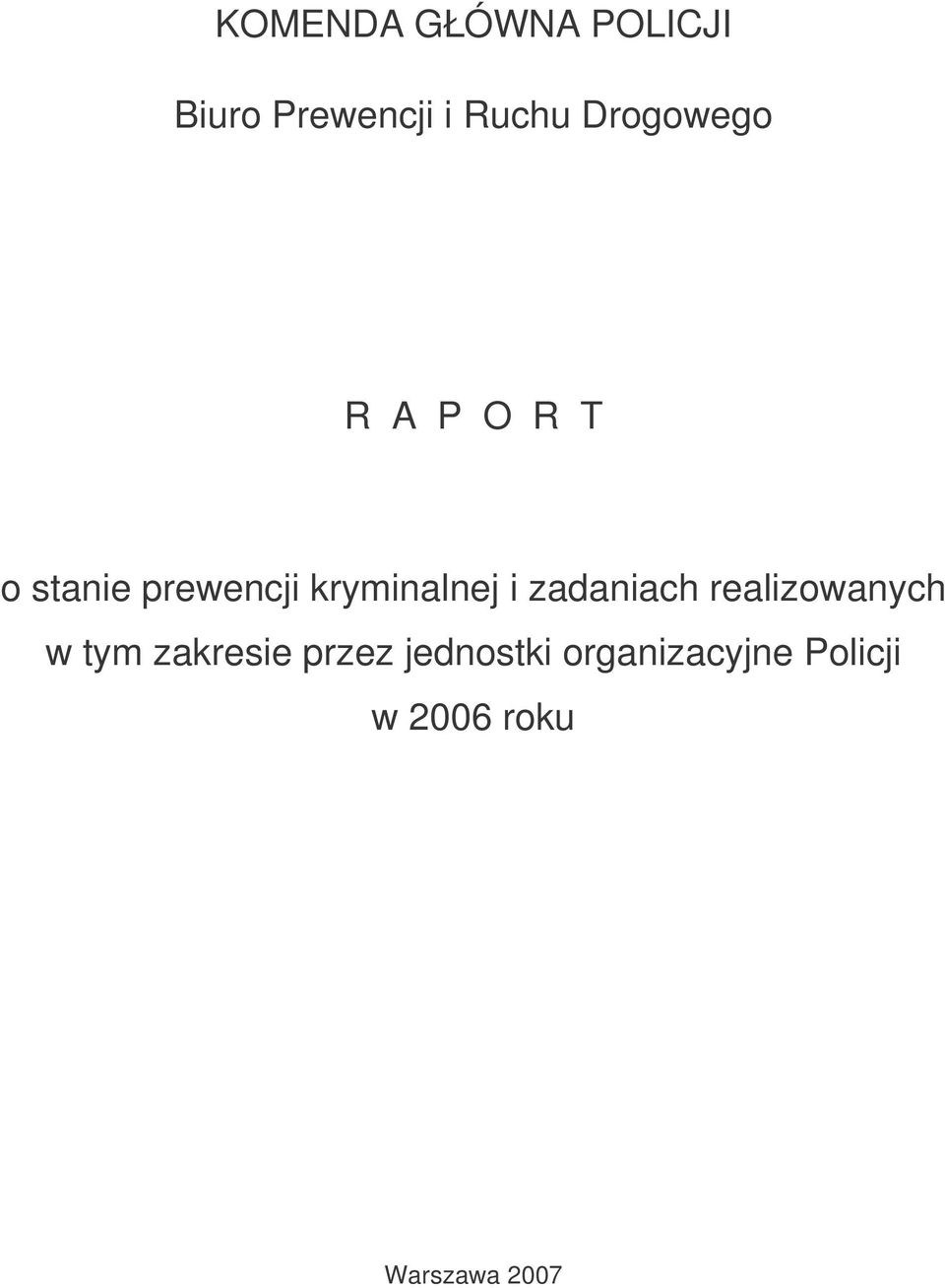 kryminalnej i zadaniach realizowanych w tym
