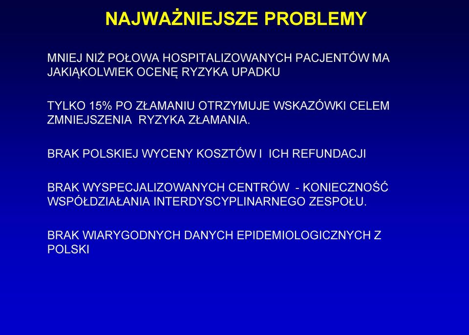 BRAK POLSKIEJ WYCENY KOSZTÓW I ICH REFUNDACJI BRAK WYSPECJALIZOWANYCH CENTRÓW - KONIECZNOŚĆ