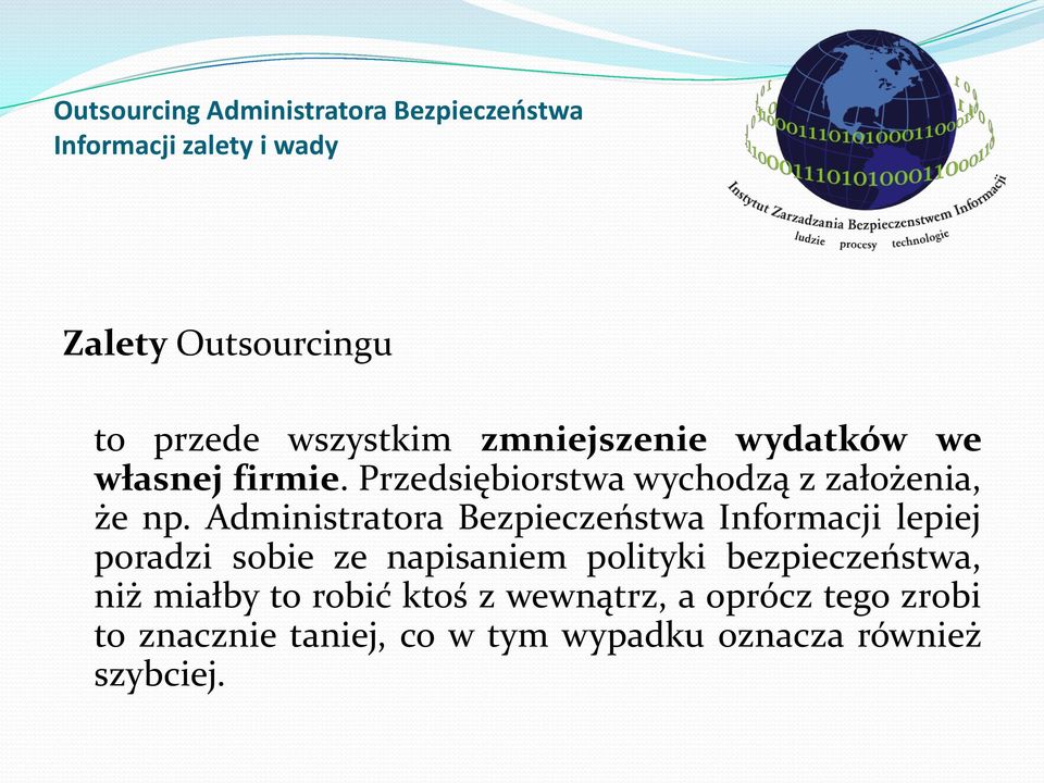 Administratora Bezpieczeństwa Informacji lepiej poradzi sobie ze napisaniem polityki