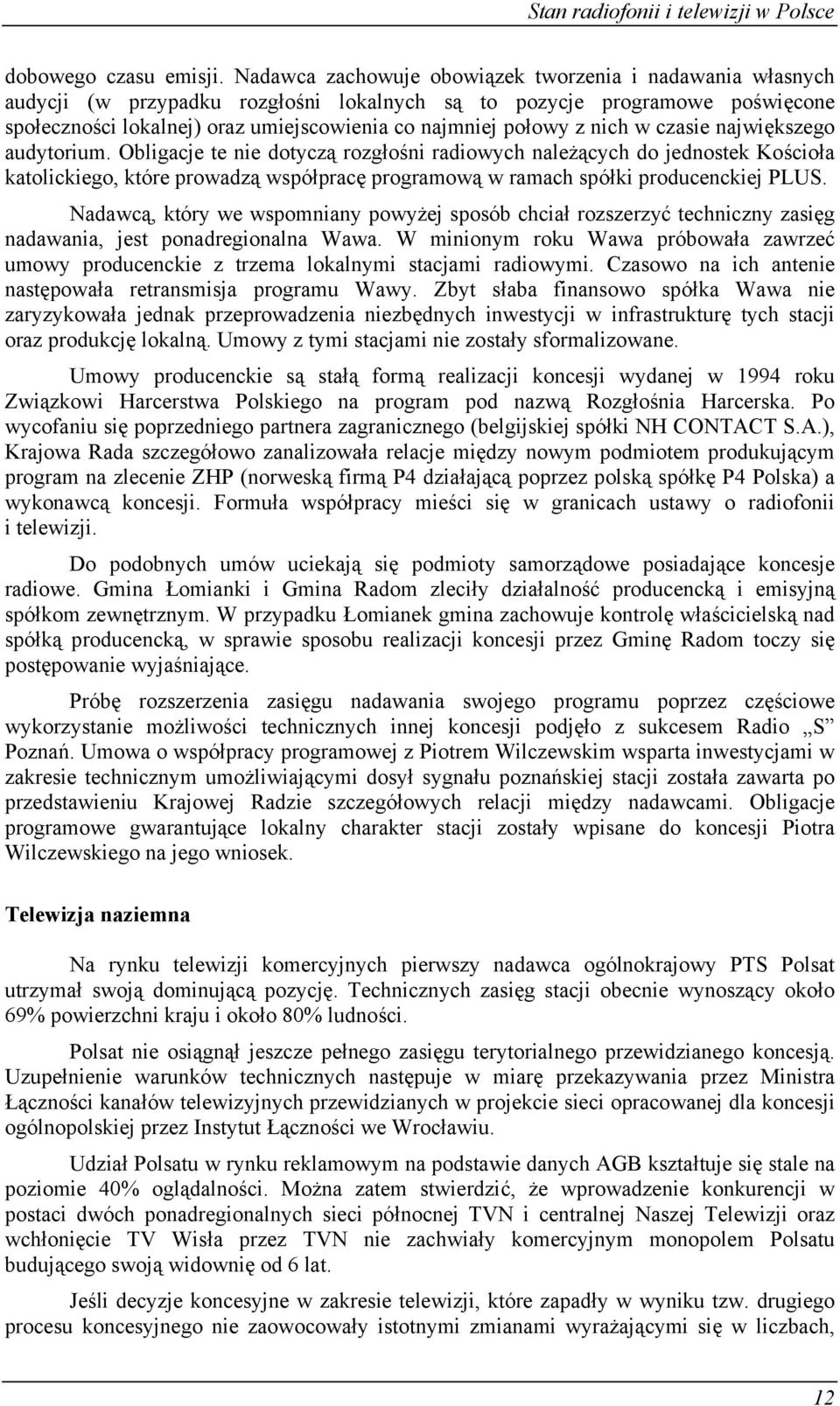 nich w czasie największego audytorium.