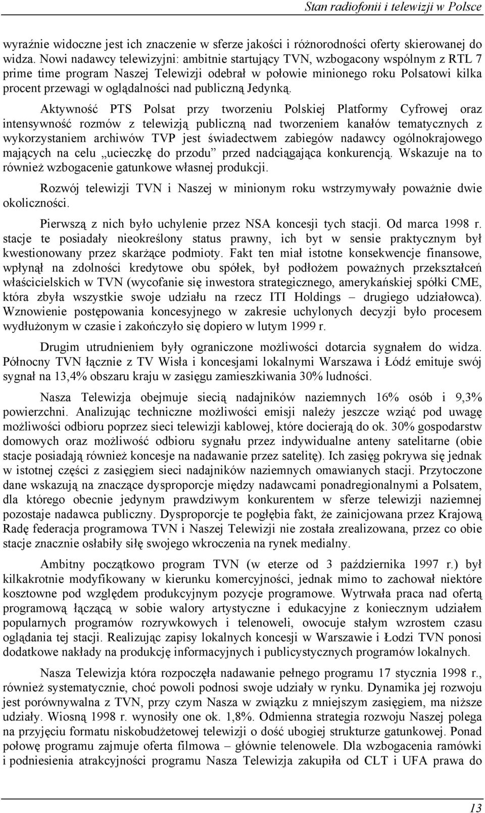 publiczną Jedynką.