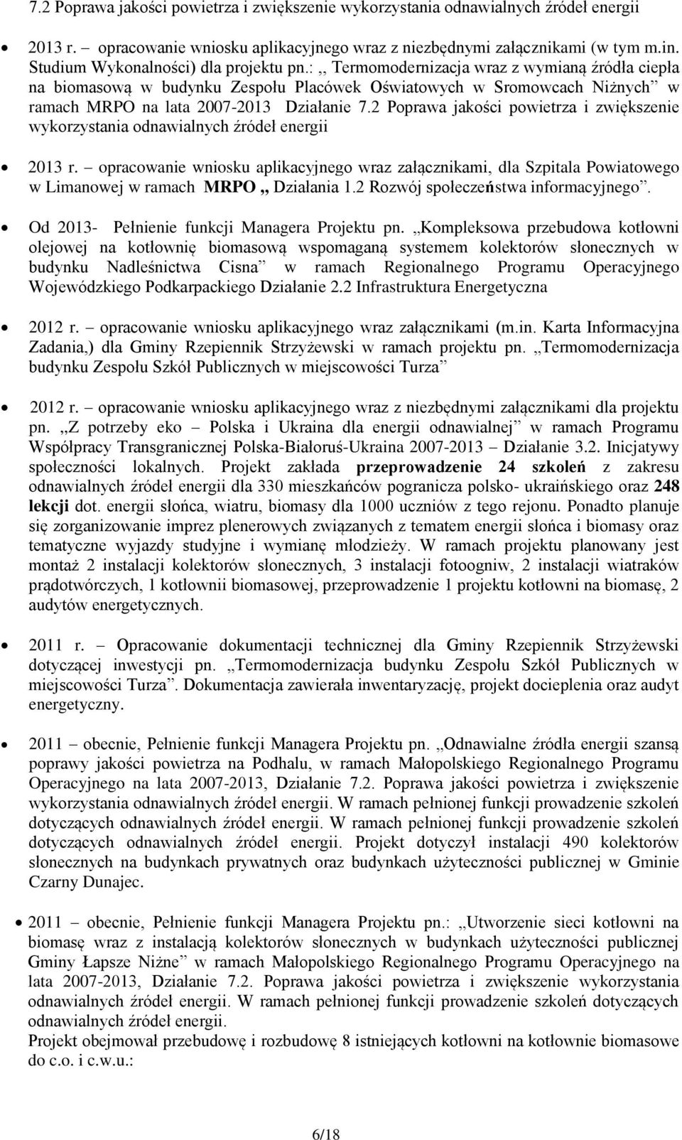 2 Pprawa jakści pwietrza i zwiększenie wykrzystania dnawialnych źródeł energii 2013 r. pracwanie wnisku aplikacyjneg wraz załącznikami, dla Szpitala Pwiatweg w Limanwej w ramach MRPO,, Działania 1.