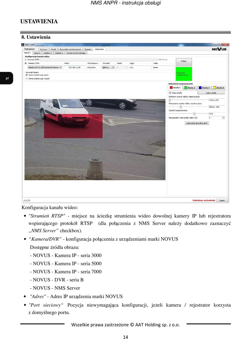 (dla połączenia z NMS Server należy dodatkowo zaznaczyć NMS Server checkbox).