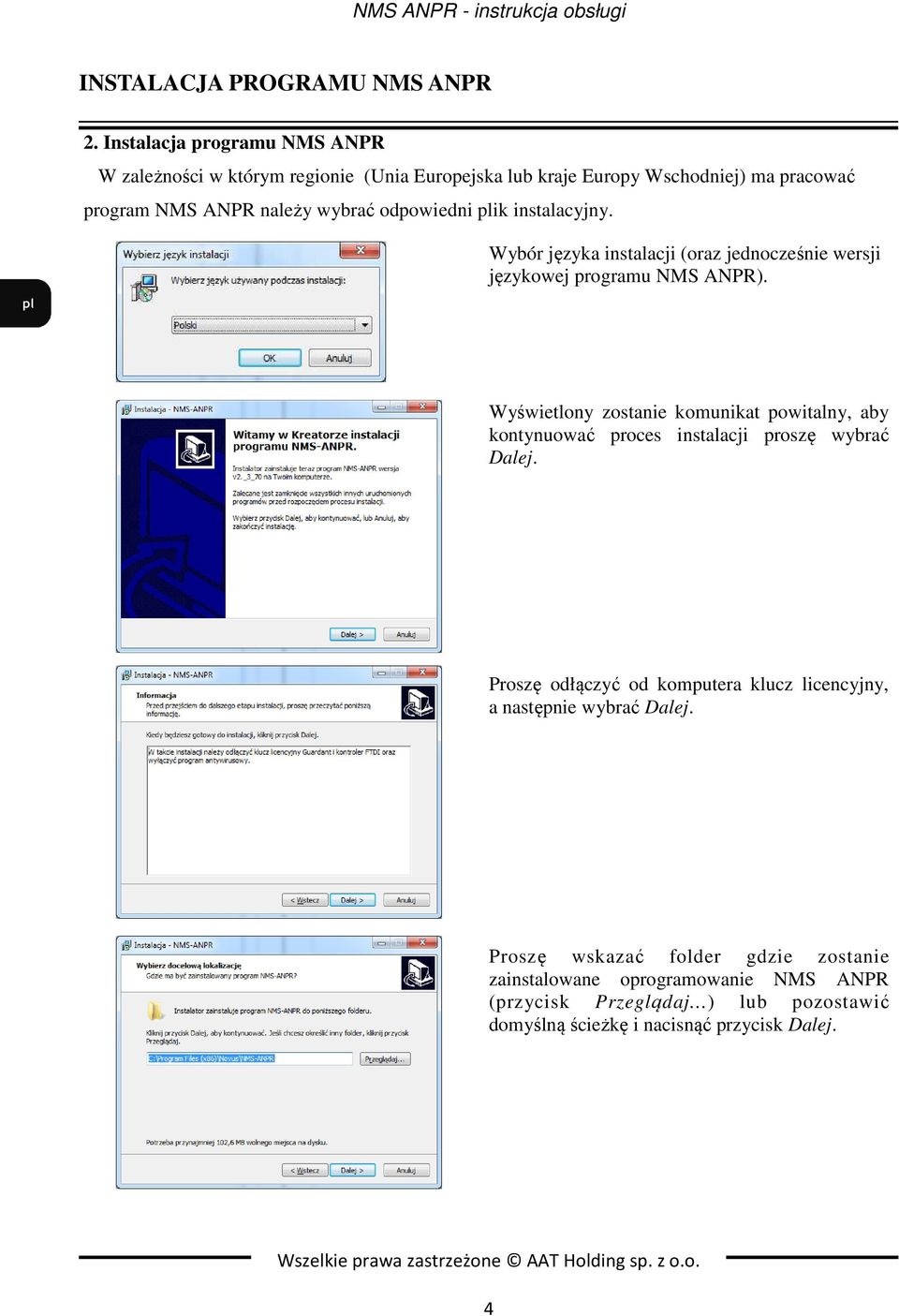 odpowiedni plik instalacyjny. Wybór języka instalacji (oraz jednocześnie wersji językowej programu NMS ANPR).
