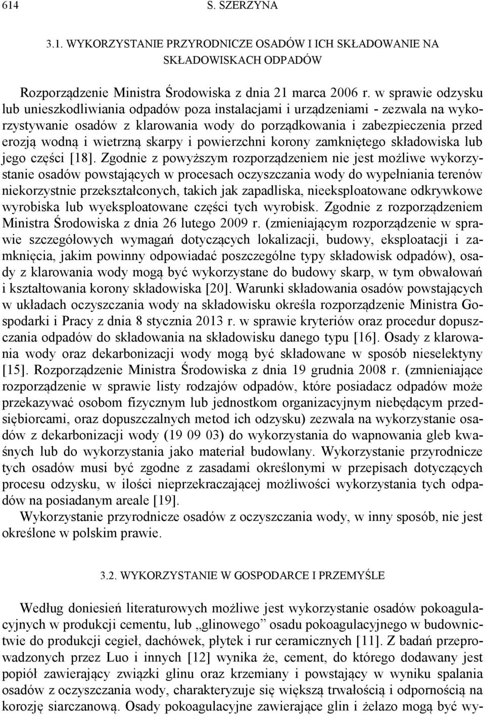 skarpy i powierzchni korony zamkniętego składowiska lub jego części [18].