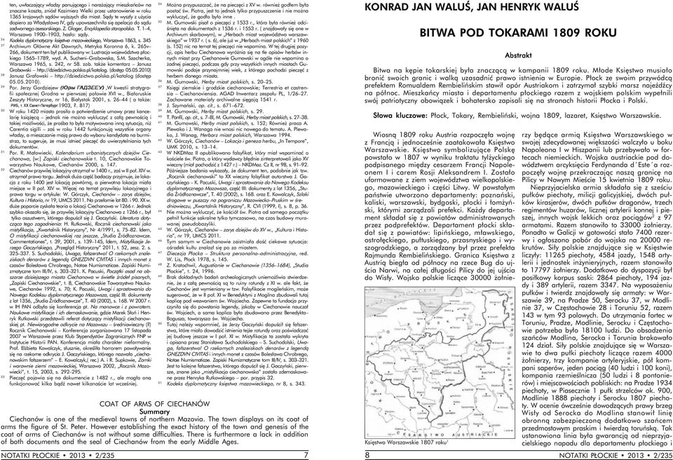 26 Kodeks dyplomatyczny księstwa mazowieckiego, Warszawa 1863, s. 345 27 Archiwum Główne Akt Dawnych, Metryka Koronna 6, k.