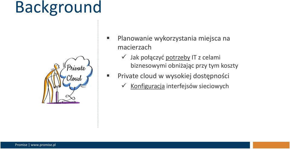 biznesowymi obniżając przy tym koszty Private