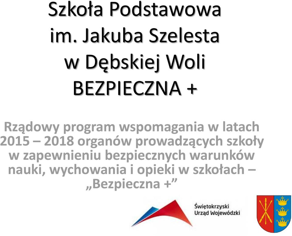 program wspomagania w latach 2015 2018 organów