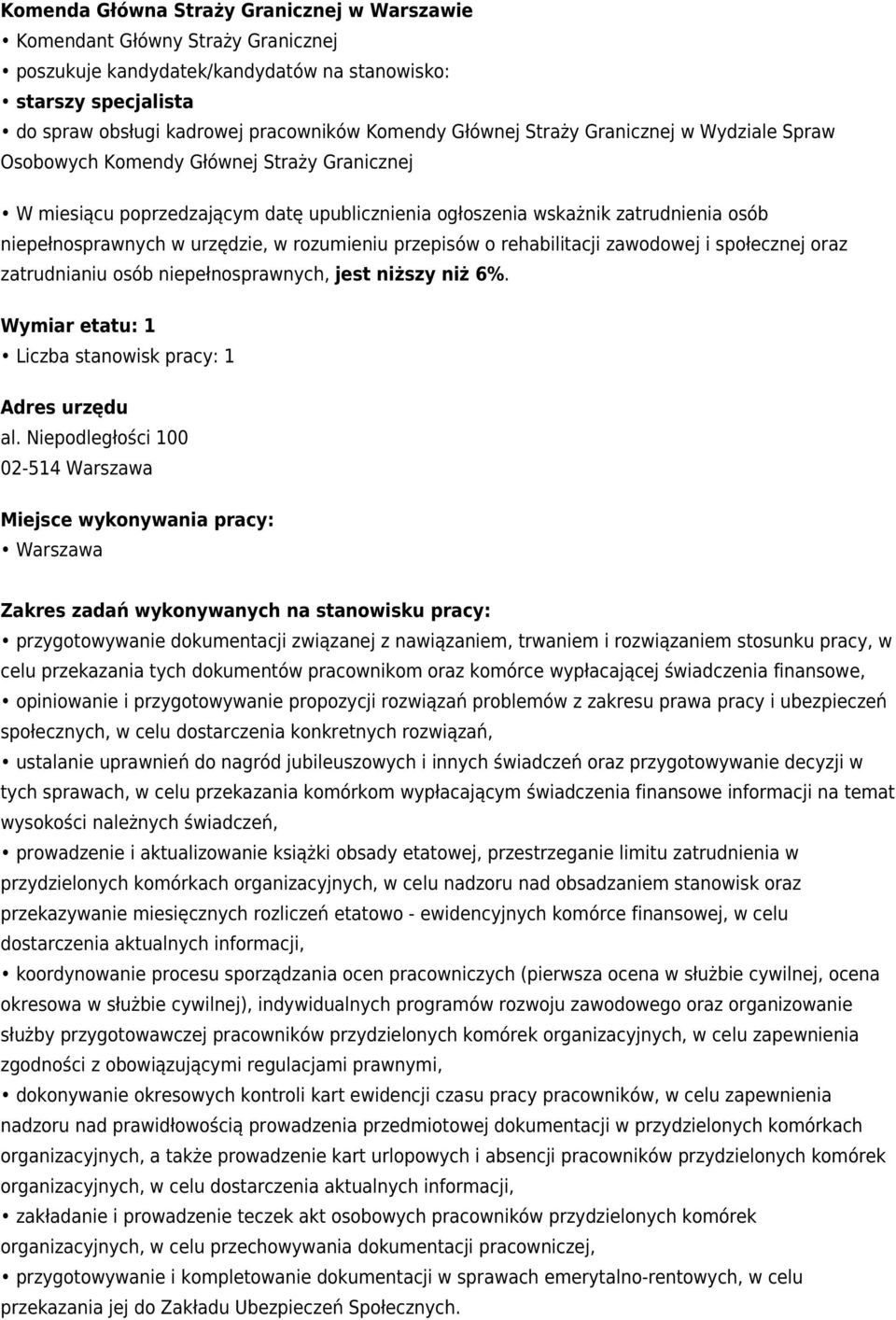 urzędzie, w rozumieniu przepisów o rehabilitacji zawodowej i społecznej oraz zatrudnianiu osób niepełnosprawnych, jest niższy niż 6%.