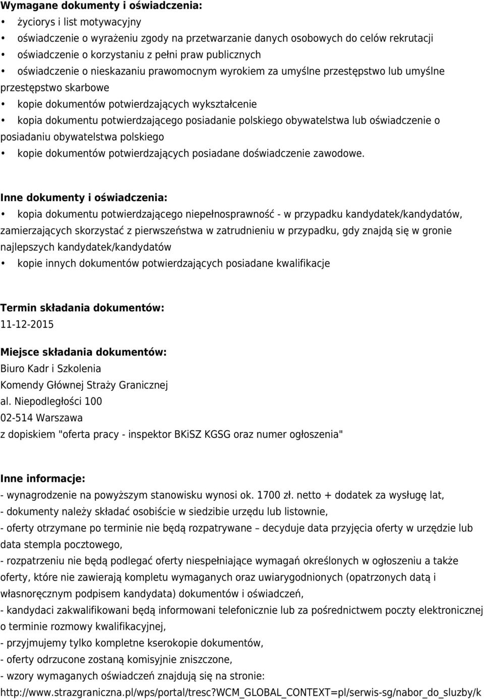 polskiego obywatelstwa lub oświadczenie o posiadaniu obywatelstwa polskiego kopie dokumentów potwierdzających posiadane doświadczenie zawodowe.