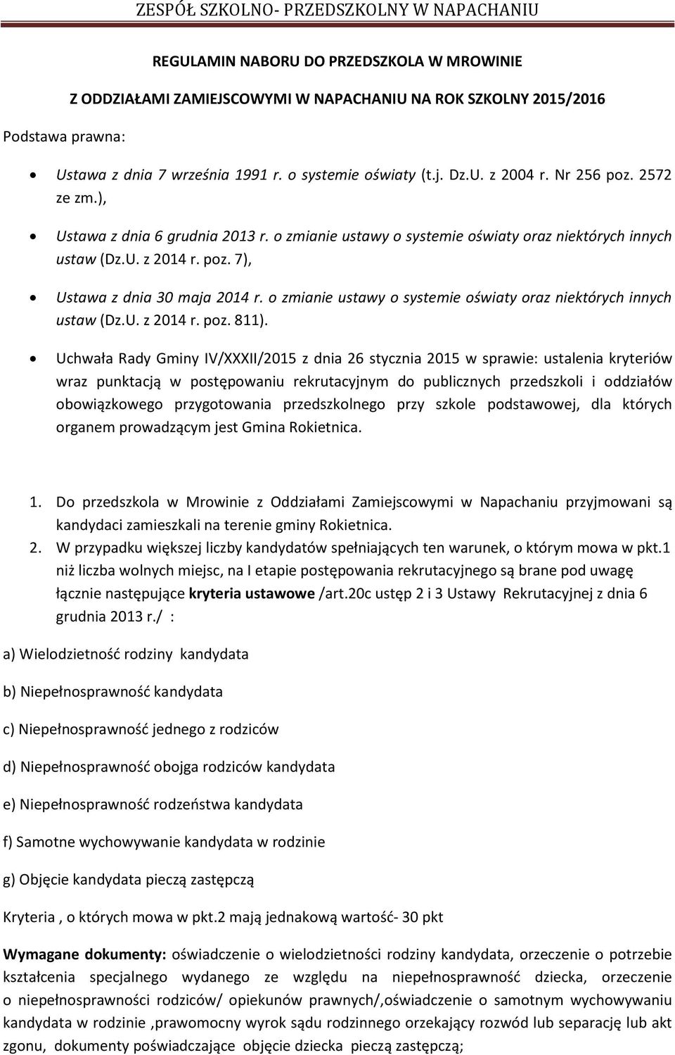 o zmianie ustawy o systemie oświaty oraz niektórych innych ustaw (Dz.U. z 2014 r. poz. 811).