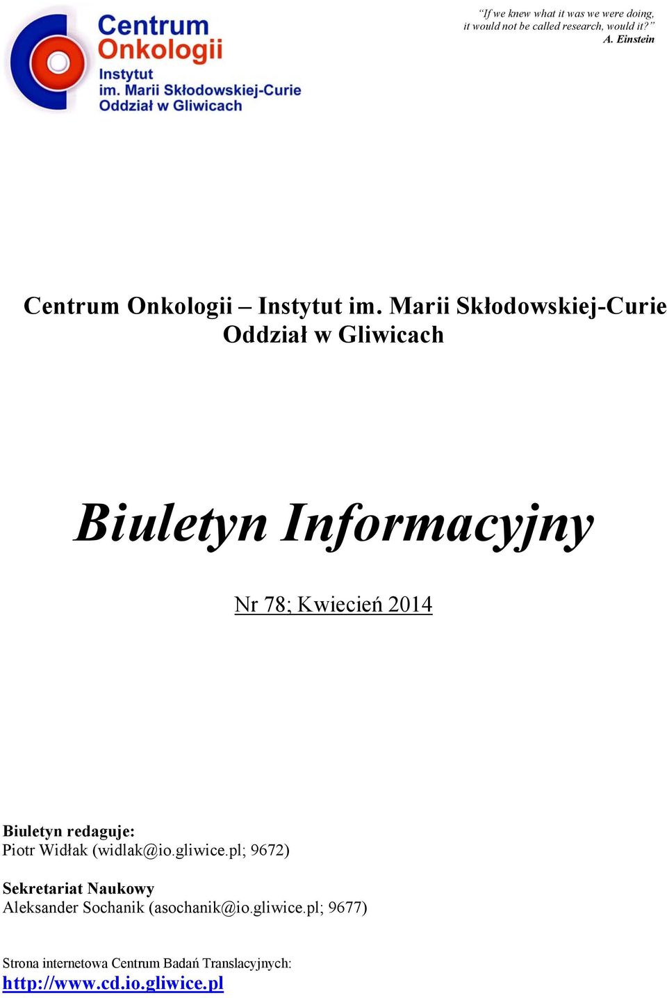 Marii Skłodowskiej-Curie Oddział w Gliwicach Biuletyn Informacyjny Nr 78; Kwiecień 2014 Biuletyn