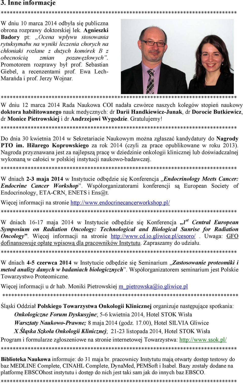 Sebastian Giebel, a recenzentami prof. Ewa Lech- Marańda i prof. Jerzy Wojnar.