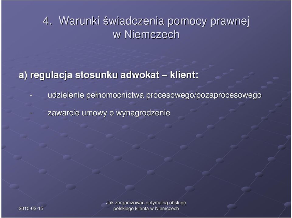- udzielenie pełnomocnictwa