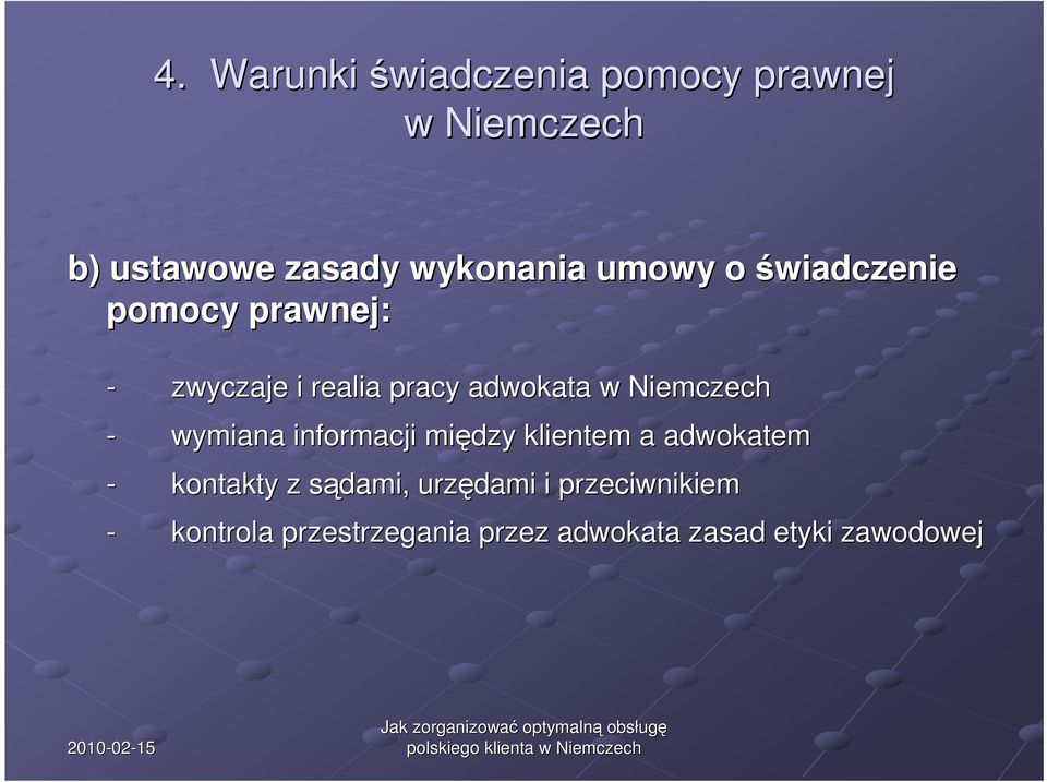 Niemczech - wymiana informacji między klientem a adwokatem - kontakty z sądami,